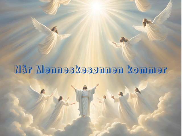Når Menneskesønnen kommer